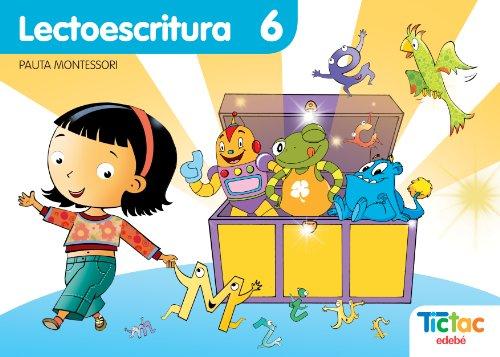 Proyecto Tic-Tac, lectoescritura, Educación Infantil. Cuaderno 6 (pauta Montessori)