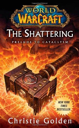 World of Warcraft: The Shattering: Book One of Cataclysm