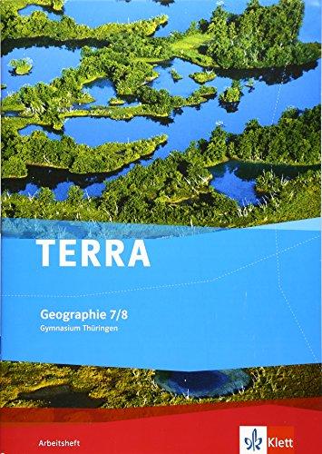 TERRA Geographie für Thüringen - Ausgabe für Gymnasien (Neue Ausgabe) / Arbeitsheft 7./8. Schuljahr