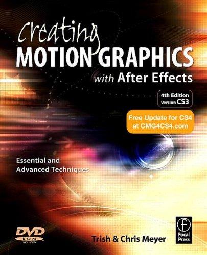 Creating Motion Graphics with After Effects: Essential and Advanced Techniques (DV Expert): Essential and Advanced Techniques/Version CS3 (DV Expert Series)