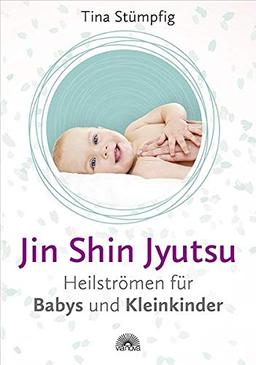 Jin Shin Jyutsu - Heilströmen für Babys und Kleinkinder