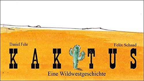 Kaktus: Eine Wildwestgeschichte