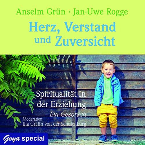 Herz, Verstand und Zuversicht: Spiritualität in der Erziehung