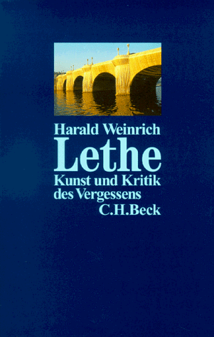 Lethe. Kunst und Kritik des Vergessens