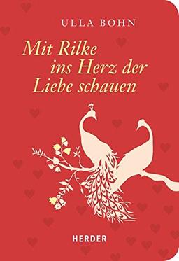 Mit Rilke ins Herz der Liebe schauen (HERDER spektrum)