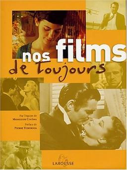 Nos films de toujours (Hors Collection)