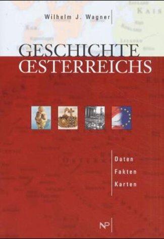 Geschichte Österreichs. Daten, Fakten, Karten