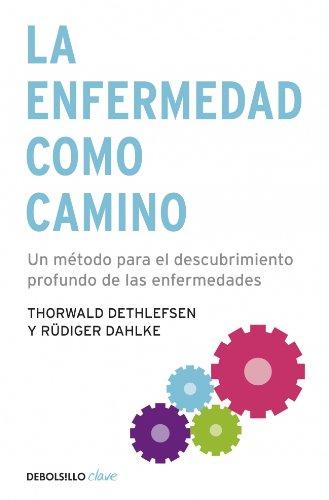 La enfermedad como camino (CLAVE)