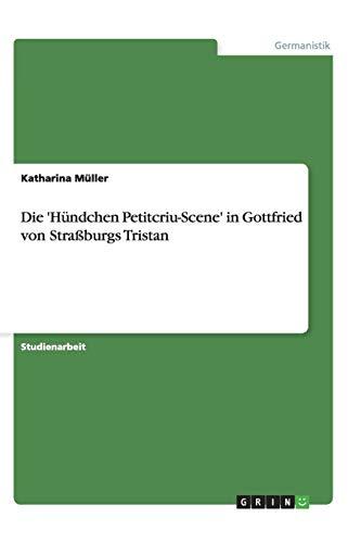 Die 'Hündchen Petitcriu-Scene' in Gottfried von Straßburgs Tristan