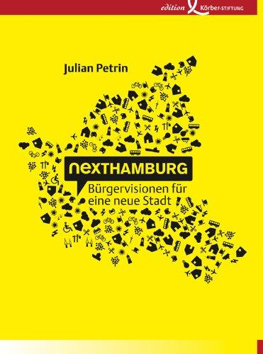 Nexthamburg: Bürgervisionen für eine neue Stadt