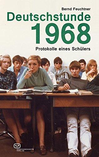 Deutschstunde 1968: Protokolle eines Schülers