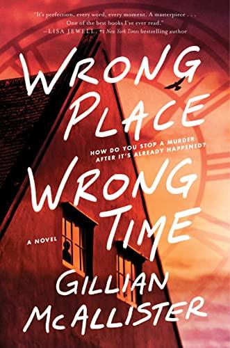 Wrong Place Wrong Time: A Novel