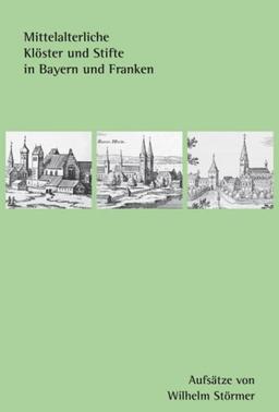 Mittelalterliche Klöster und Stifte in Bayern und Franken