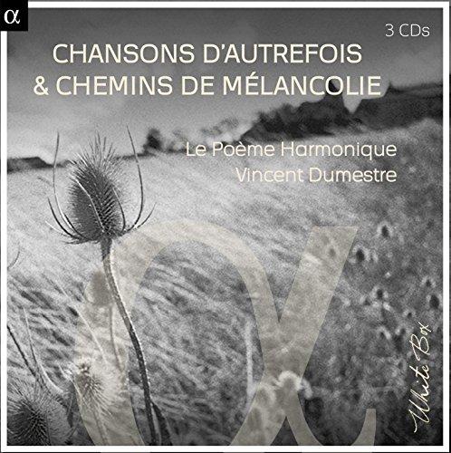 Chansons D'autrefois & Chemins De Melancolie