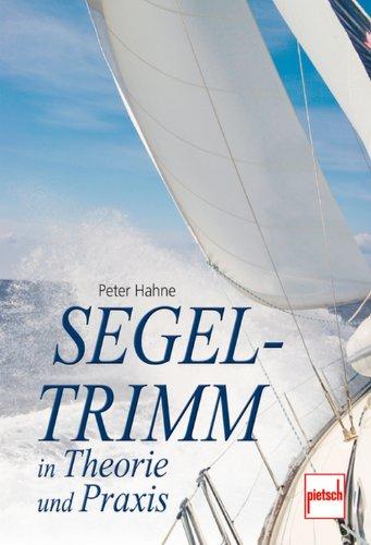 Segeltrimm in Theorie und Praxis