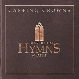 Glorious Day:Hymns of Faith