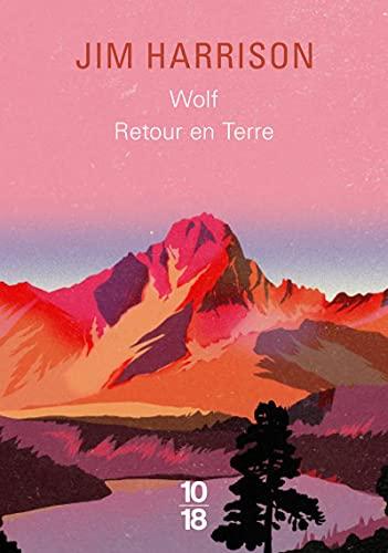 Wolf : mémoires fictifs. Retour en terre