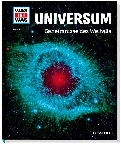 Universum. Geheimnisse des Weltalls (WAS IST WAS Sachbuch, Band 102)