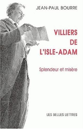 Villiers de l'Isle-Adam : splendeur et misère