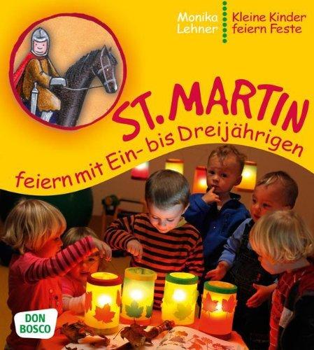 St. Martin feiern mit Ein- bis Dreijährigen - Kleine Kinder feiern Feste