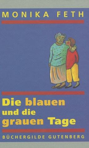 Die blauen und die grauen Tage