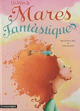 Un món de mares fantàstiques (2a ed)