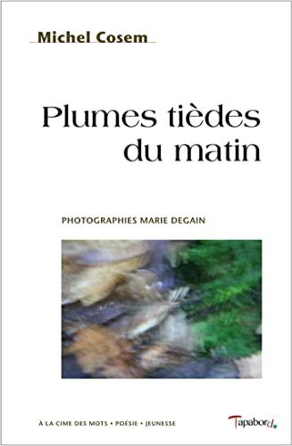 Plumes tièdes du matin