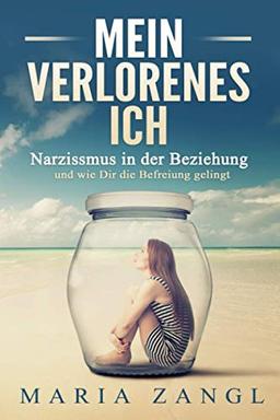 Mein verlorenes Ich: Narzissmus in der Beziehung und wie Dir die Befreiung gelingt