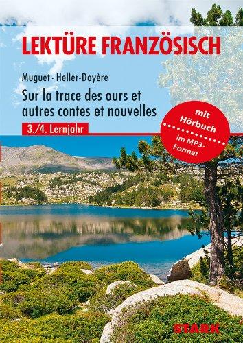 Französisch Lektüre / Sur la trace des ours et autres contes et nouvelles: 3./4. Lernjahr mit Hörbuch - im MP3-Format