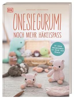 Onesiegurumi – noch mehr Häkelspaß: 15 neue Amigurumis in Groß und Klein. Dinosaurier, Alpaka, Rentier und viele mehr