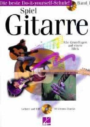 Spiel Gitarre 1. Mit CD. Alle Grundlagen auf einen Blick