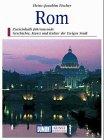 Rom. Ein Reisebegleiter. Kunst - Reiseführer. Zweieinhalb Jahrtausende Kunst und Kultur in der Ewigen Stadt