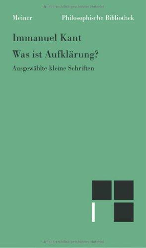 Philosophische Bibliothek, Bd.512, Was ist Aufklärung? Ausgewählte kleine Schriften, mit einem Text zur Einführung von Ernst Cassirer