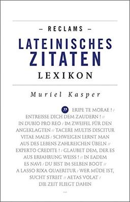 Reclams Lateinisches Zitaten-Lexikon (Reclams Universal-Bibliothek)