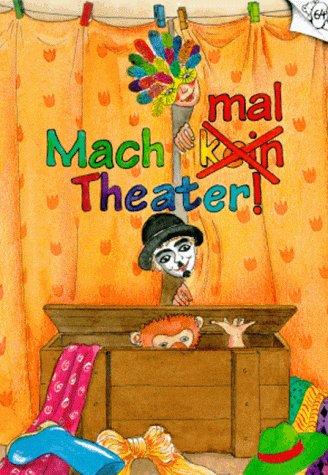 Mach mal Theater. Viele lustige Ideen fürs Theaterspielen