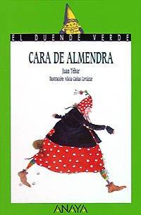 84. Cara de Almendra. (Cuentos, Mitos Y Libros-Regalo - El Duende Verde)