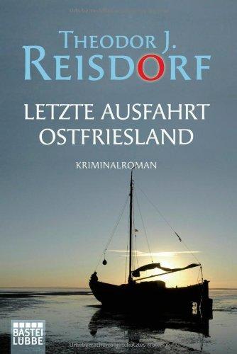 Letzte Ausfahrt Ostfriesland: Kriminalroman