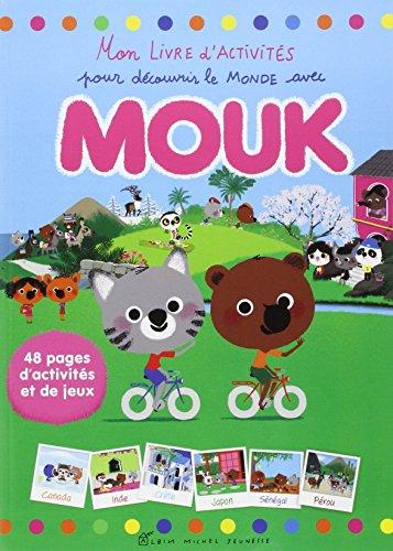 Mon livre d'activités pour découvrir le monde avec Mouk : 48 pages d'activités et de jeux