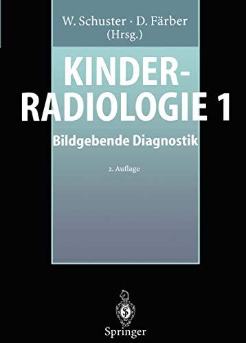 Kinderradiologie 1: Bildgebende Diagnostik (German Edition), 2. Auflage