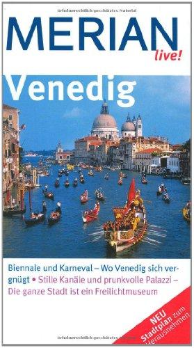 Venedig: Biennale und Karneval - Wo Venedig sich vergnügt. Stille Kanäle und prunkvolle Palazzi - Die ganze Stadt ist ein Freilichtmuseum (MERIAN live)