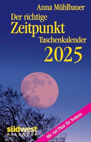 Der richtige Zeitpunkt 2025 - Taschenkalender im praktischen Format 10,0 x 15,5 cm