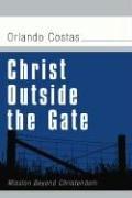 Christ Outside the Gate: Mission Beyond Christendom