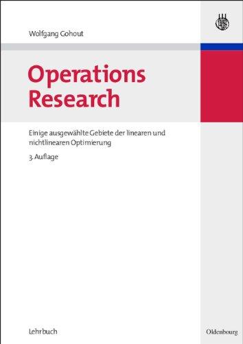 Operations Research: Einige ausgewählte Gebiete der linearen und nichtlinearen Optimierung