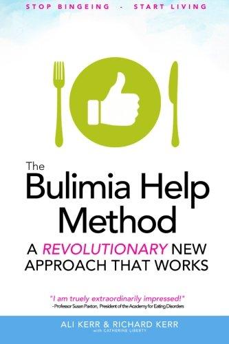 The Bulimia Help Method: A Revolutionary New Approach That Works