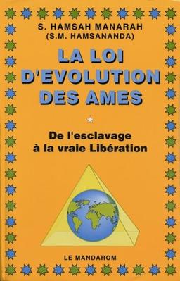 La Loi d'évolution des âmes : de l'esclavage à la vraie libération