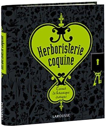 Herboristerie coquine : carnet de botanique érotique