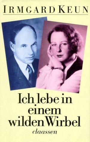 Ich lebe in einem wilden Wirbel: Briefe an Arnold Strauss 1933-1947