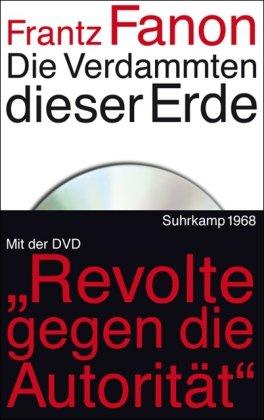 Die Verdammten dieser Erde: Mit der DVD der Fernsehdokumentation: Revolte gegen die Autorität