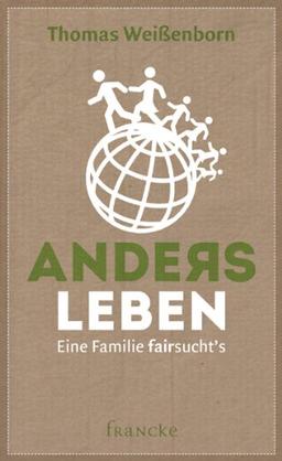 Anders leben: Eine Familie fairsucht's