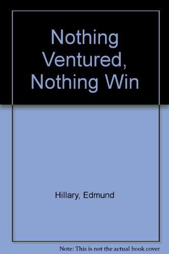 Nothing Ventured, Nothing Win